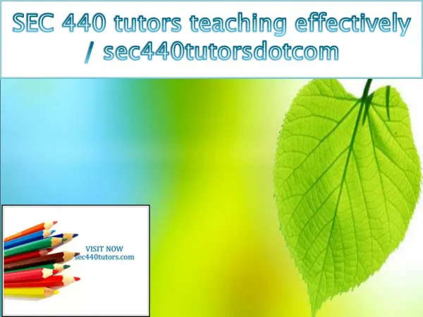 SEC 440 tutors teaching effectively / sec440tutorsdotcom