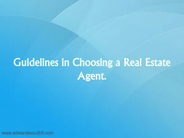 Guideline in Choosing a Right Real Estate Agent