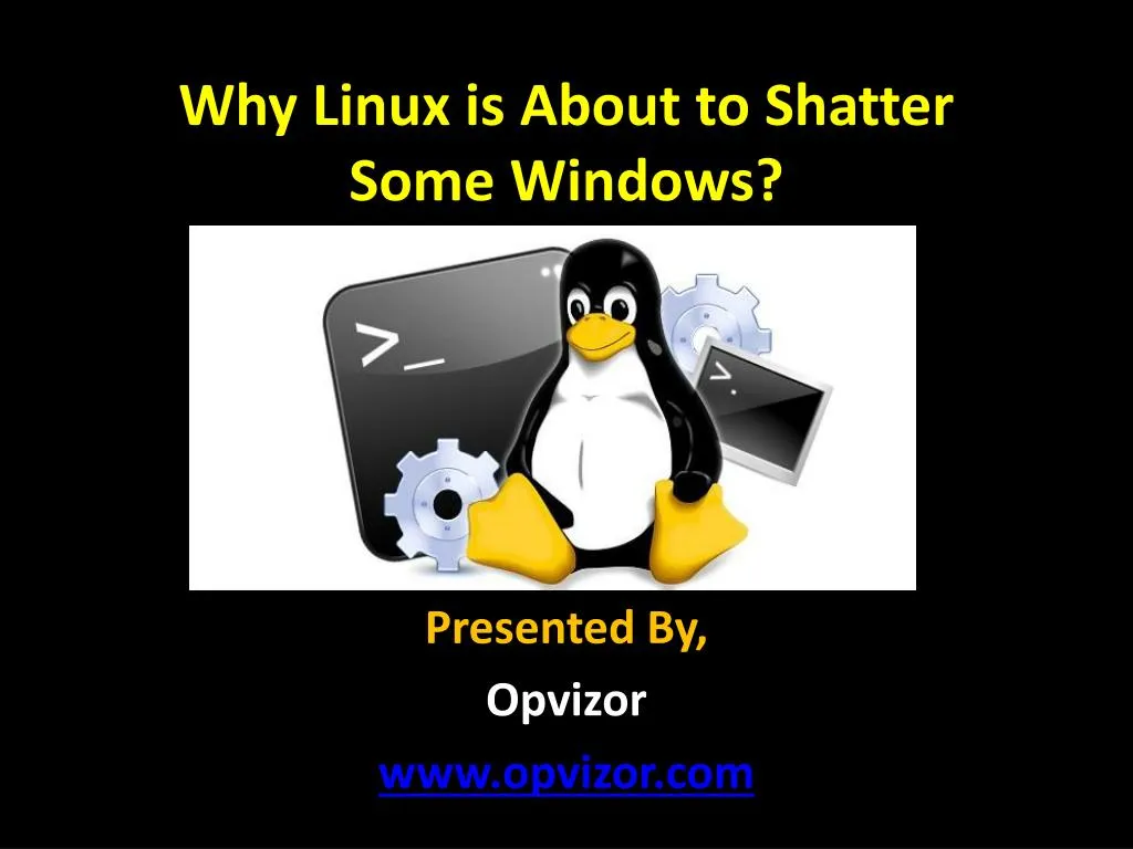 why linux is about to shatter some windows