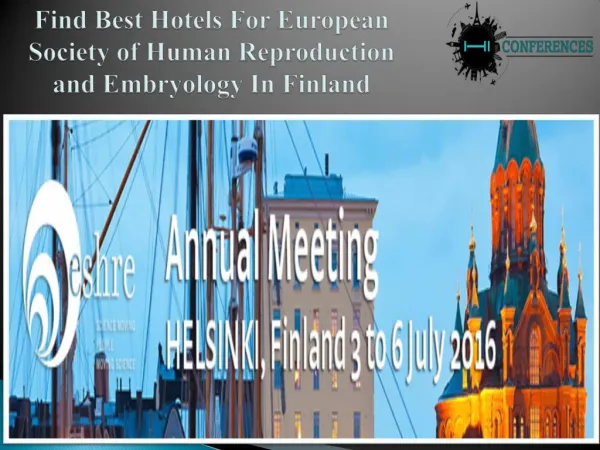 Required Best Hotels For European Society of Human Reproduction and Embryology