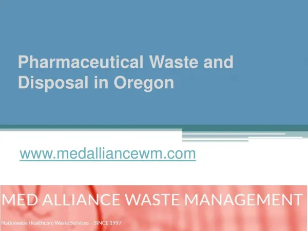 Oregon Pharmaceutical Waste and Disposal - www.medalliancewm.com