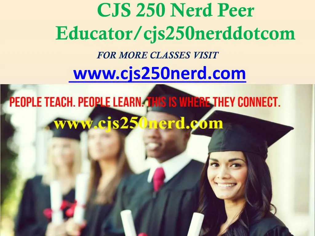 cjs 250 nerd peer educator cjs250nerddotcom