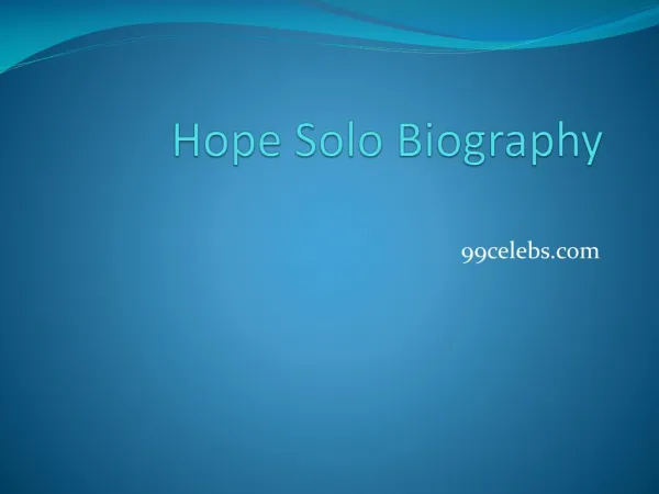 Hope Solo Biography | Biography of Hope Solo