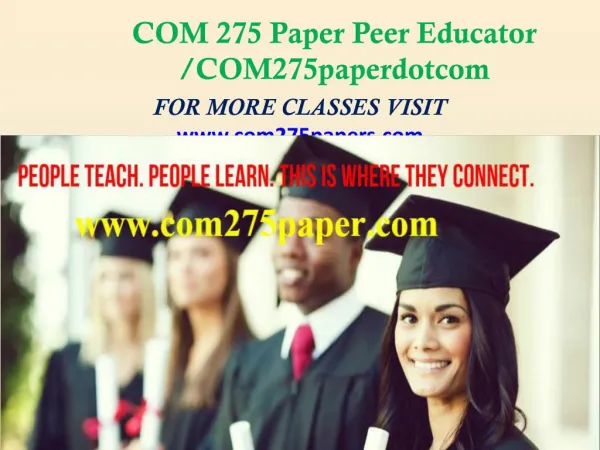 COM 275 Paper Peer Educator /com275paperdotcom
