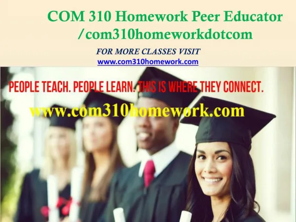 COM 310 Homework Peer Educator /com310homeworkdotcom