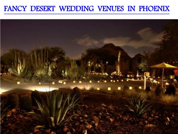 FANCY DESERT WEDDING VENUES IN PHOENIX