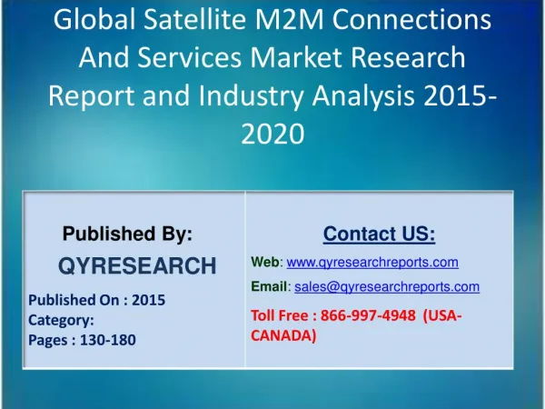 Global Satellite M2M Connections And Services Market 2015 Industry Trends, Analysis, Outlook, Development, Shares, Forec