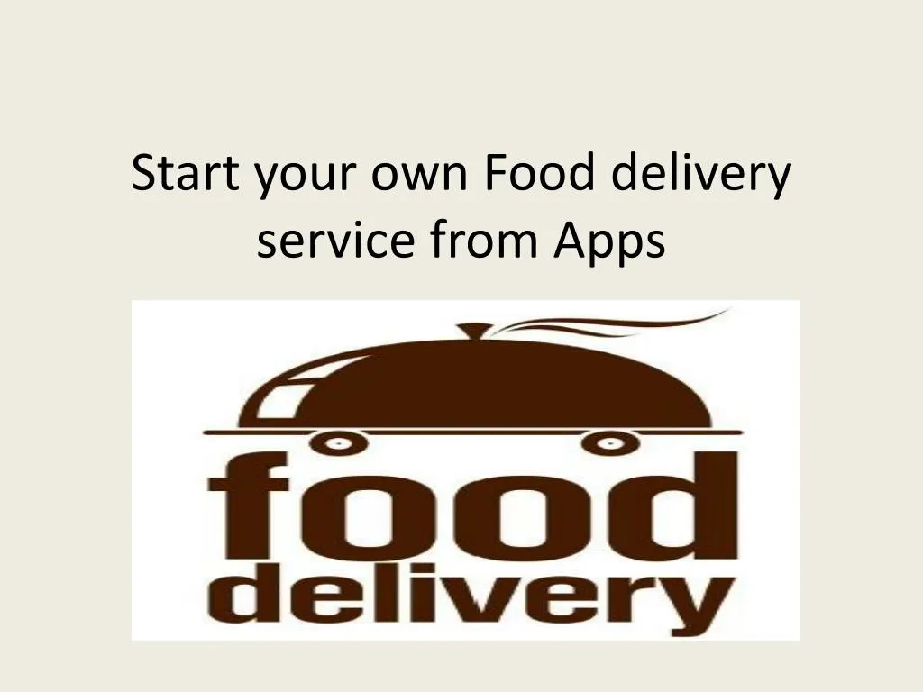 start your own food delivery service from apps