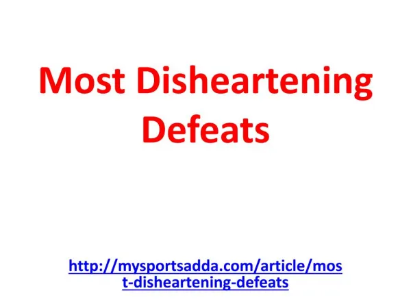 Most Disheartening Defeats