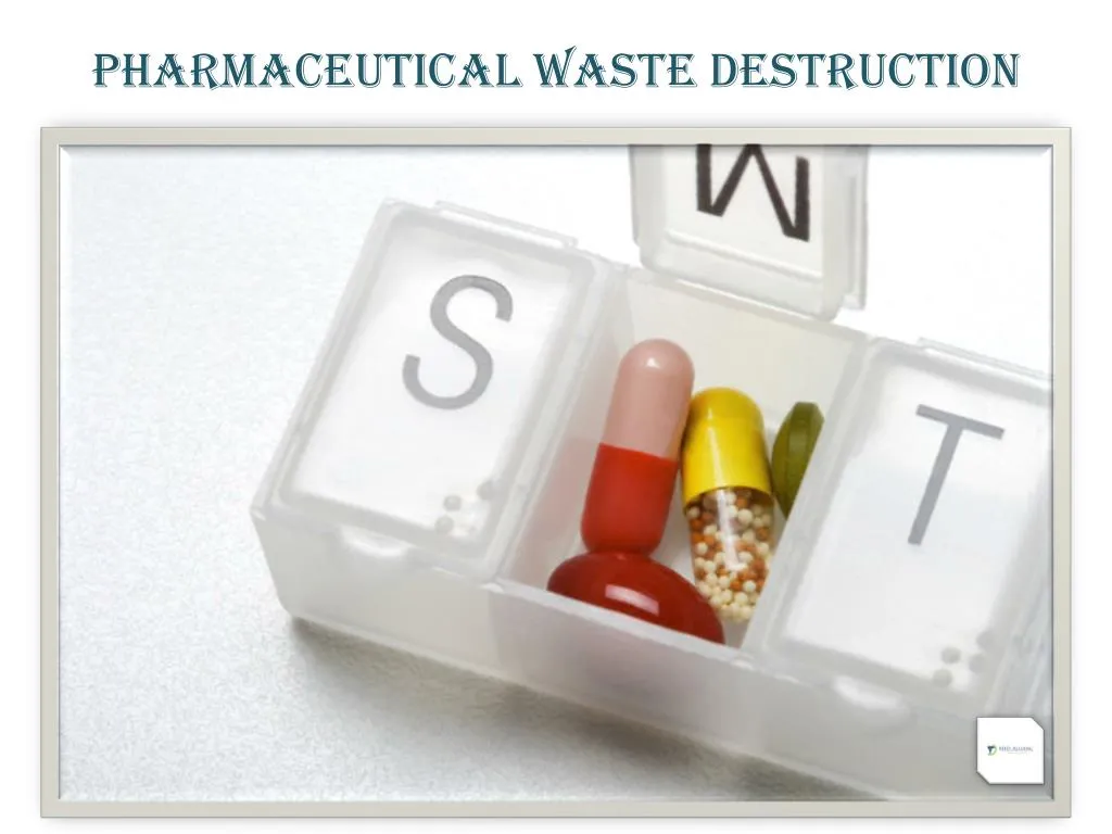 pharmaceutical waste destruction