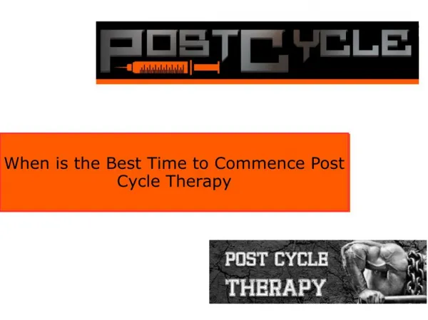When is the Best Time to Commence Post Cycle Therapy