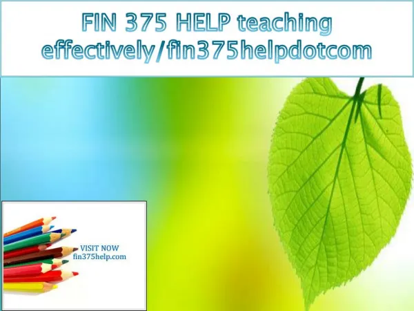 FIN 375 HELP teaching effectively/fin375helpdotcom