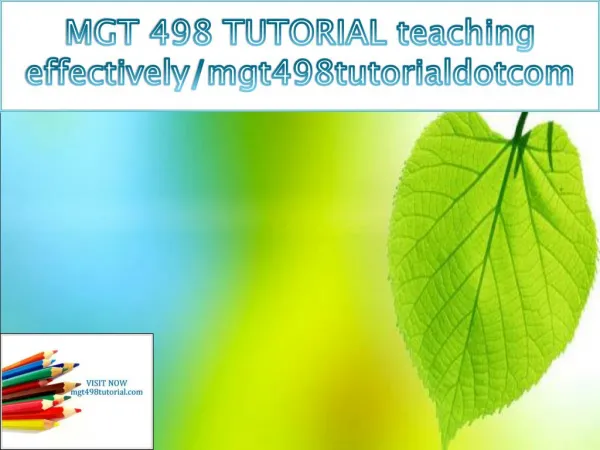 MGT 498 TUTORIAL teaching effectively/mgt498tutorialdotcom