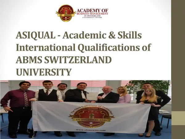 ASIQUAL - Academic & Skills International Qualifications of ABMS SWITZERLAND UNIVERSITY