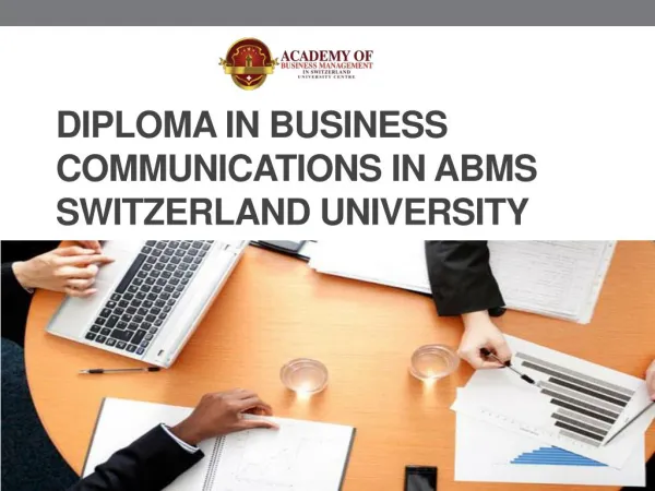 Diploma in Business Communications in ABMS SWITZERLAND UNIVERSITY