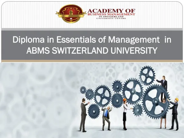 Diploma in Essentials of Management in ABMS SWITZERLAND UNIVERSITY