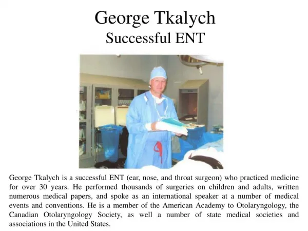 George Tkalych Successful ENT