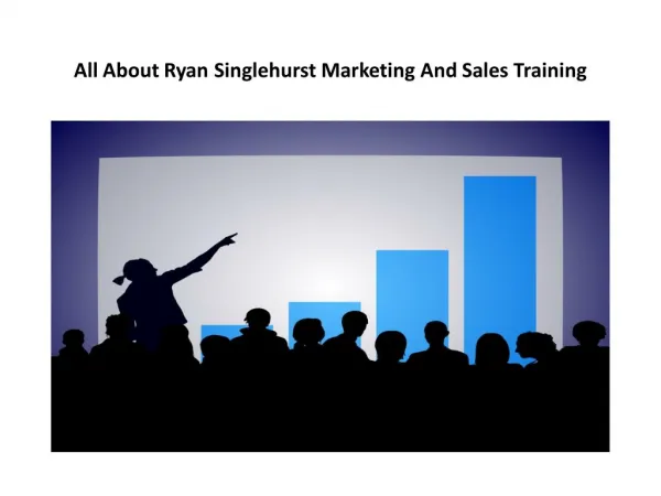 All About Ryan Singlehurst Marketing And Sales Training