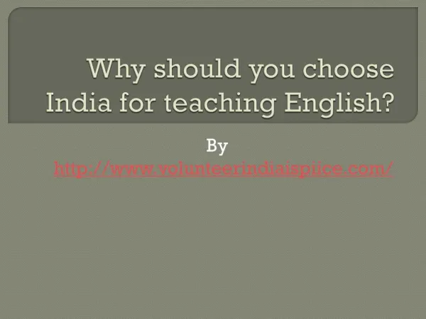 Why should you choose India for teaching English?