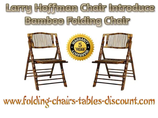 Larry Hoffman Chair Introduce Bamboo Folding Chair