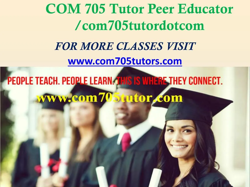 com 705 tutor peer educator com705tutordotcom