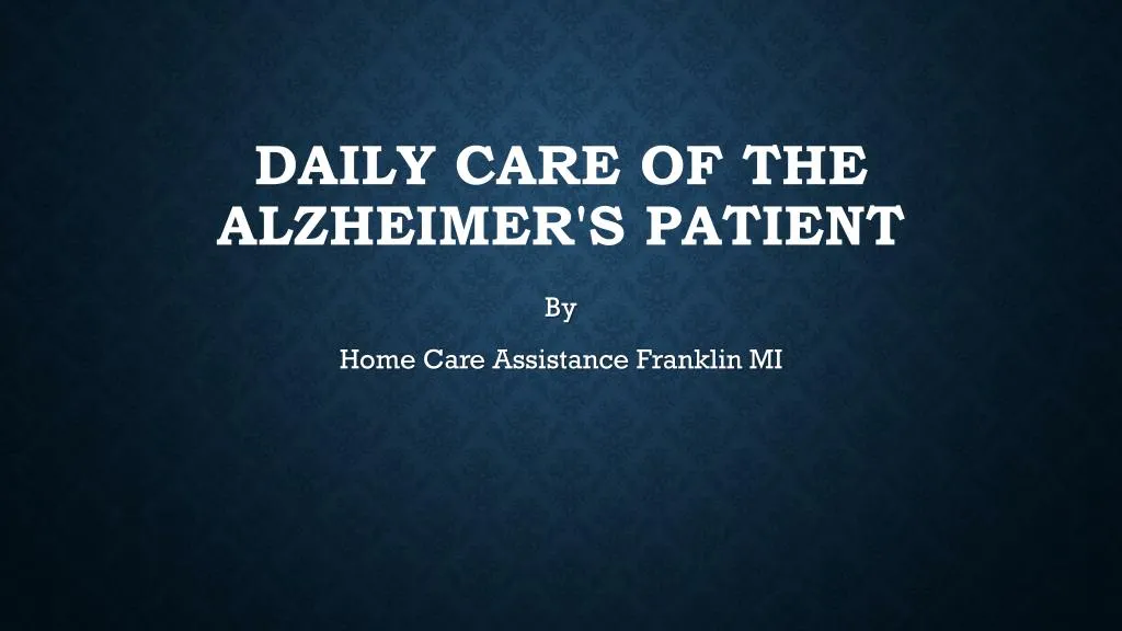 daily care of the alzheimer s patient