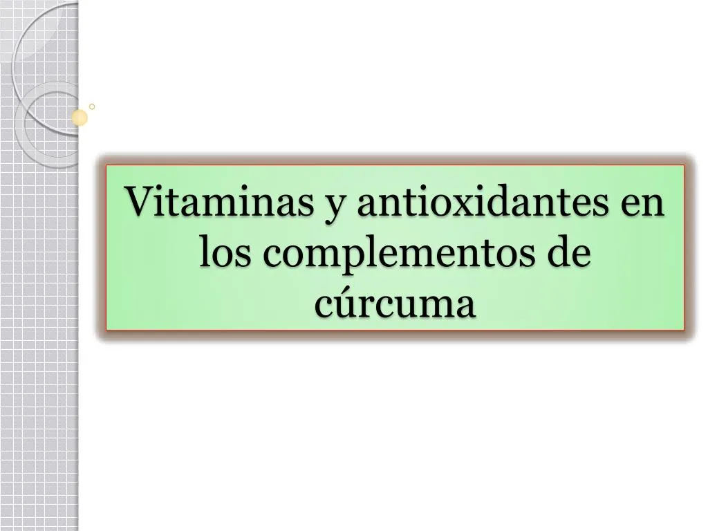 vitaminas y antioxidantes en los complementos de c rcuma