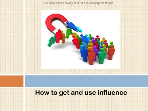 How to Get and Use Influence