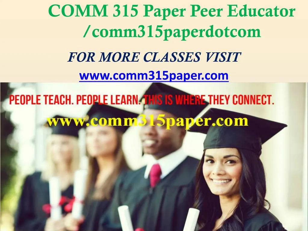comm 315 paper peer educator comm315paperdotcom