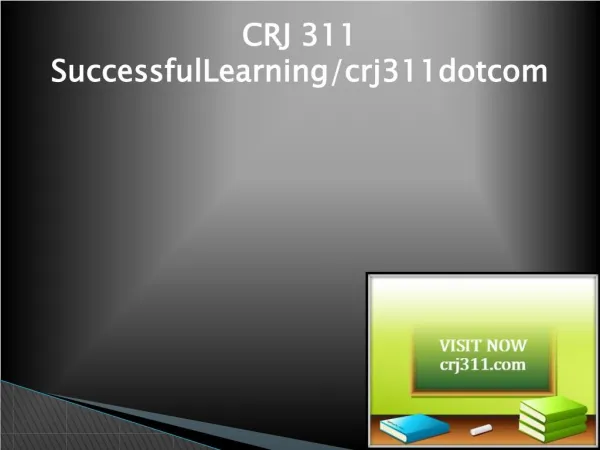 CRJ 311 Successful Learning/crj311dotcom