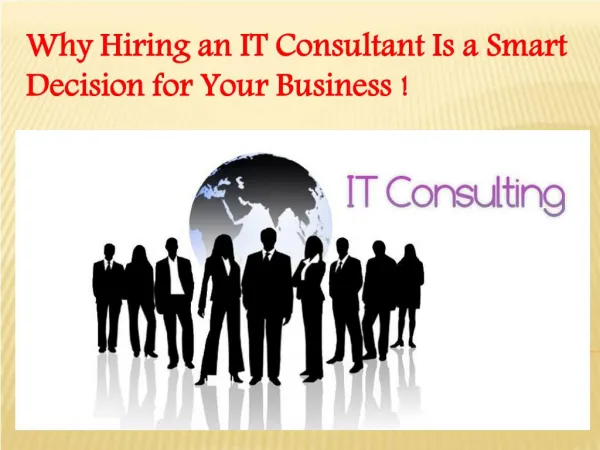 Why Hiring an IT Consultant Is a Smart Decision for Your Business