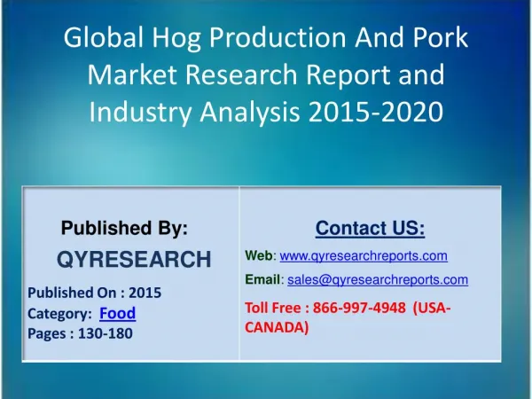 Global Hog Production And Pork Market 2015 Industry Growth, Trends, Development, Research and Analysis