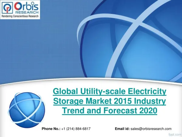 Orbis Research: Global Utility-scale Electricity Storage Industry Report 2015