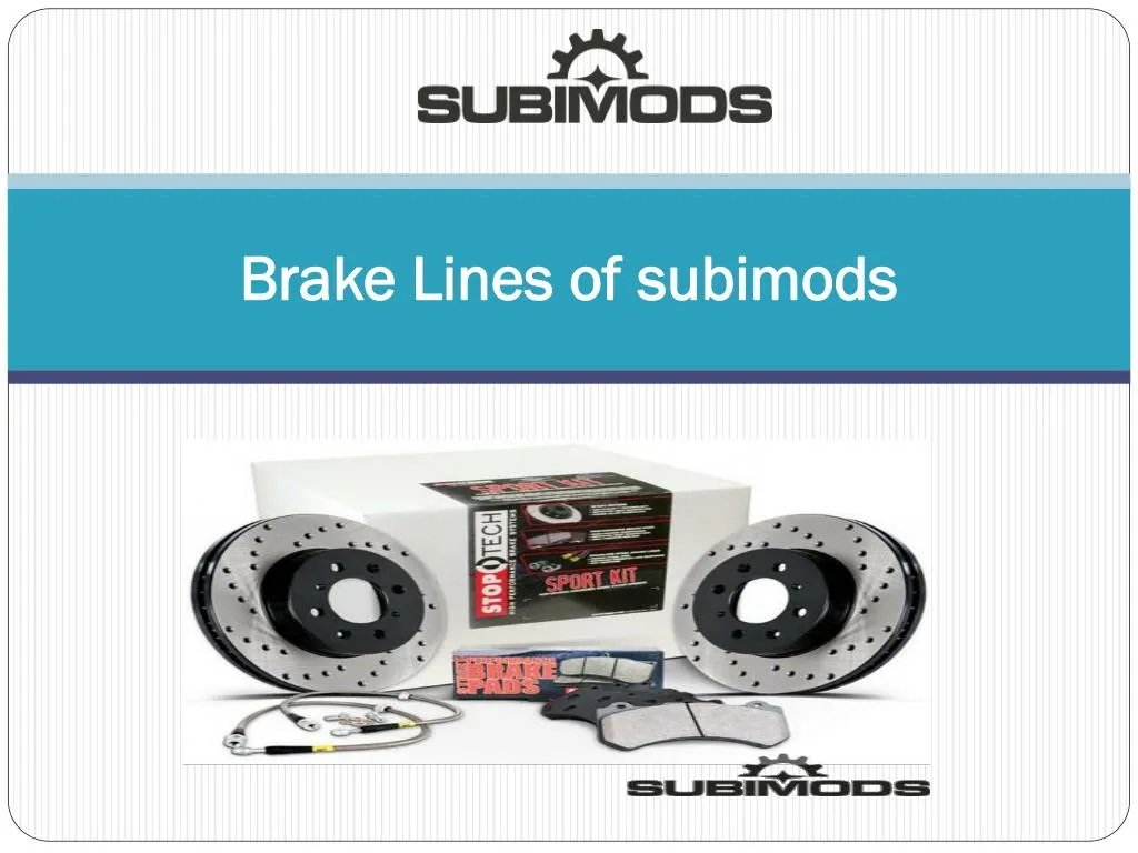 brake lines of subimods