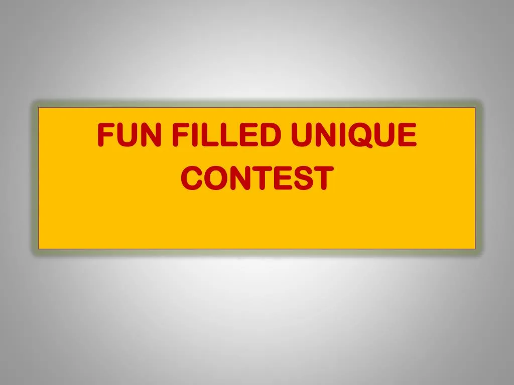 fun filled unique contest