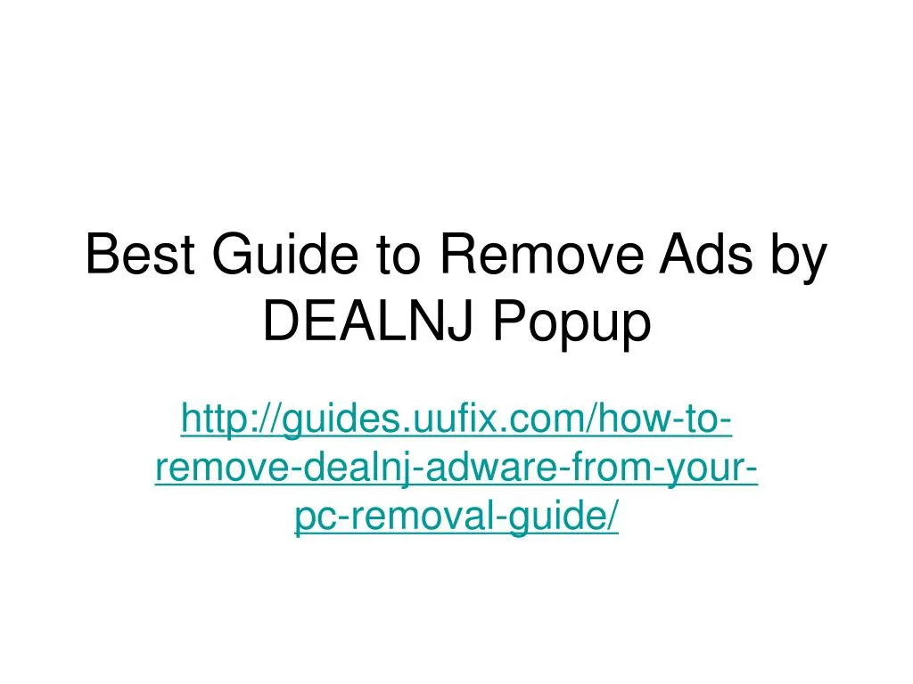 best guide to remove ads by dealnj popup