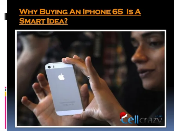 Is Buying an iPhone 6s is Smart Idea?