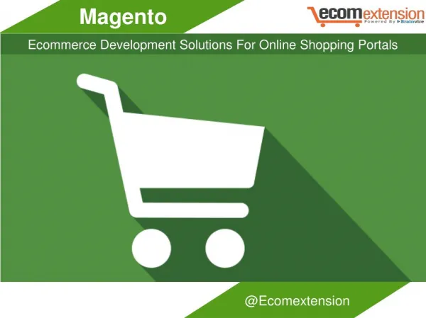 Magento Ecommerce Development Solutions For Online Shopping Portals