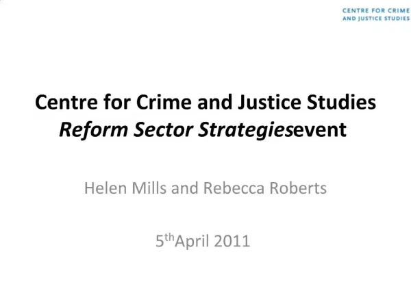 Centre for Crime and Justice Studies Reform Sector Strategies event