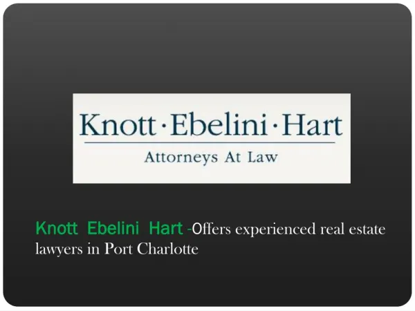 Knott Ebelini Hart -Offers experienced real estate lawyers in Port Charlotte