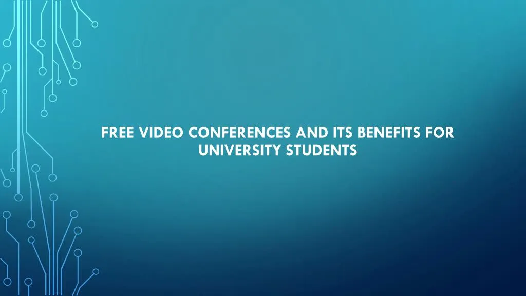 free video conferences and its benefits for university students