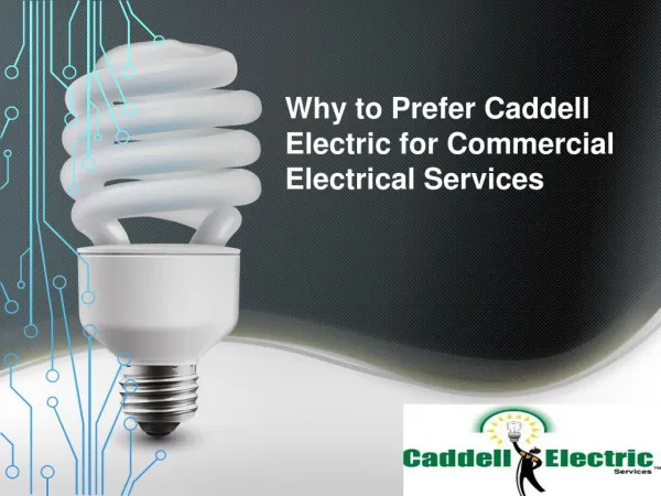 Why to Prefer Caddell Electric for Commercial Electrical Services