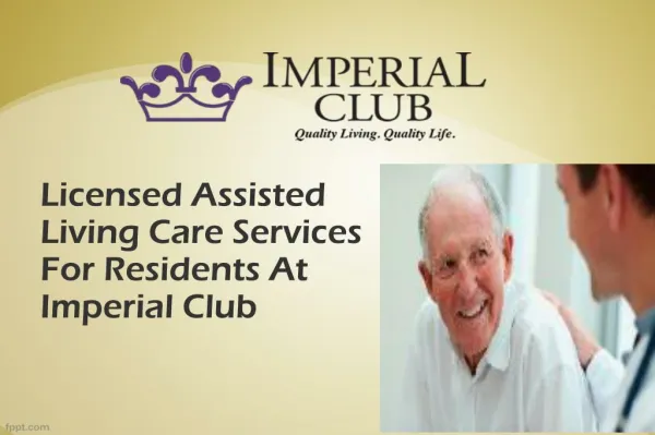 Licensed Assisted Living Care Services For Residents At Imperial Club