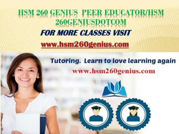 HSM 260 GENIUS teaching effectively/hsm260geniusdotcom