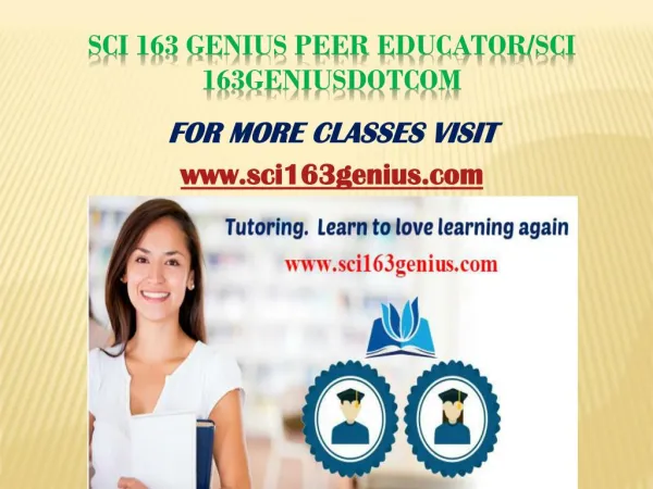 SCI 163 GENIUS teaching effectively/sci163geniusdotcom