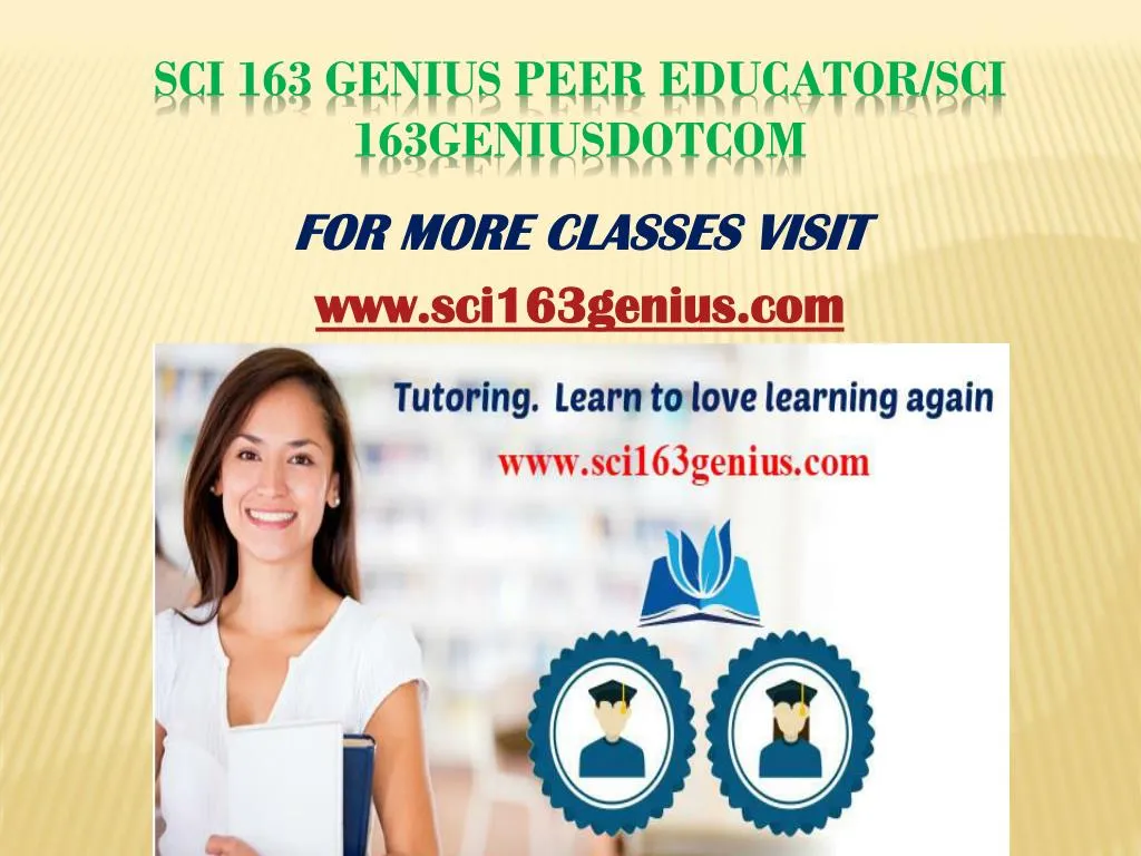 sci 163 genius peer educator sci 163geniusdotcom