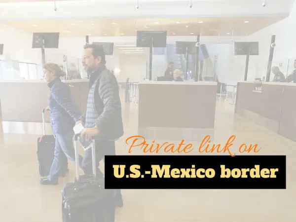 Private link on U.S.-Mexico border
