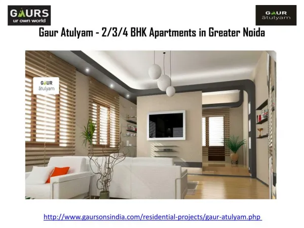2/3/4 BHK Apartments in Gaur Atulyam Greater Noida