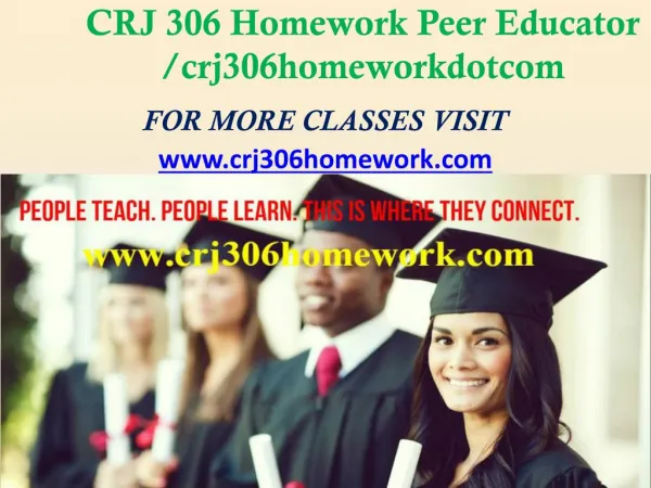 CRJ 306 Homework Peer Educator /crj306homeworkdotcom