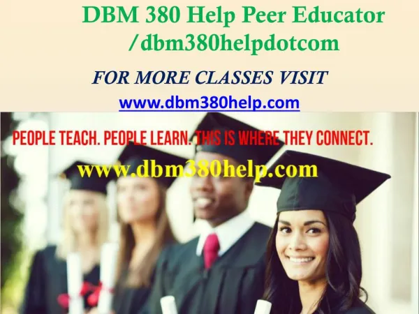 DBM 380 Help Peer Educator /dbm380helpdotcom